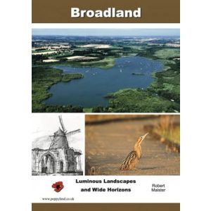Broadland: Luminous Landscapes and Wide Horizons